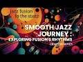 Lagu Smooth Jazz Journey: de ritmes van Fusion verkennen - Hoofdstuk zeven