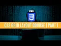 CSS Grid Layout Course 2021 For Beginners Part 1