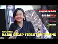 Lagu HABIS GELAP TERBITLAH TERANG ~ KIN CANTIKA ~ SALSABILA LIVE PEMUDA SRAMAN BERSATU