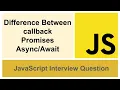 Difference Between callback Promises in JavaScript Interview Question