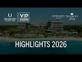Highlights of the 2026 UVC VIP Event at Secrets Moxche Playa del Carmen and Impression Moxche