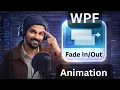 WPF Storyboards Your First Animation Fade
