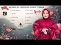 FULL ALBUM POP SUNDA TERBAIK | HITS SEPANJANG MASA | TANPA IKLAN | LAGU SUNDA NANIH GASENTRA