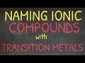 Using ROMAN NUMERALS to name Ionic Compounds w a Transition Metal in Chemistry