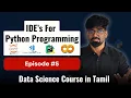 Python Basics Jupyter Notebook VS Code Tips Data Science Series for Beginners in Tamil