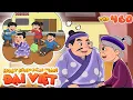 Lagu Số #460: PHÚ ÔNG NGƯỜI CON HIẾU THẢO NHẤT LÀNG HẠ | Nhân Tài Đại Việt | Phim Hoạt Hình Hài Hước 