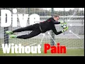 Dive Without Hurting Yourself - Goalkeeper Tips