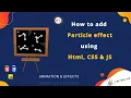 How to add Particle effect using Html CSS JS Particle Effect in background image THE WEBFIX