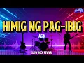 Lagu HIMIG NG PAG IBIG - ASIN (COVER)