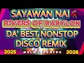 Download Lagu RIVERS OF BABYLON💥SAYAWAN NA!💃🏻 DA’BEST NONSTOP DISCO REMIX2025-2026💥