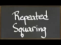 MAT 112 Repeated Squaring Algorithm