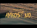 Download Lagu Oscar Maydon x Neton Vega - Amigos? No. [Official Video]