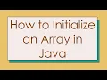 How to Initialize an Array in Java