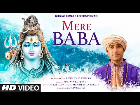 Download MP3 Mere Baba Song: Jubin Nautiyal | Payal Dev | Manoj Muntashir | Kashan Shahid | Bhushan K