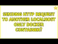 Sending HTTP request to another localhost only Docker container