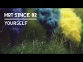 Hot Since 82 - Yourself