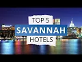 Top 5 Hotels in Savannah Georgia Best Hotel Recommendations