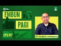Lagu Embun Di Pagi Hari - TIDAK NAMPAK NAMUN BERDAMPAK | 30 OKTOBER 2025