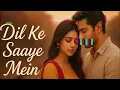 Download Lagu Dil ke stayed mein I Hindi BOLYWOOD ROMANTIC SONGS | #hindisongs 2025