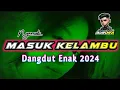 Download Lagu LAGU DANGDUT ENAK ~ NYAMUK MASUK KELAMBU 2024
