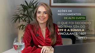 MEDICAMENTOS DE ALTO CUSTO E O TEMA 1234 DO STF - PARTE 2
