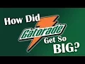 How Did Gatorade Get So Big