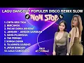 Lagu DJ TIKTOK TERBARU 2025 -LAGU DANGDUT POPULER DISCO REMIX SLOW NONSTOP