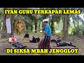Download Lagu IYAN GURU TERKAPAR LEMAS DI SIKSA MBAH JENGGLOT 