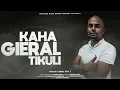 Download Lagu Kaha Gieral Tikuli  - Viresh Chedi VOL 2 || Baithak Gana Group Trishul