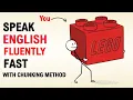 Speak English Fluently FAST with CHUNKING method Stop Translating Start Talking Naturally