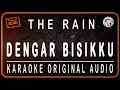 Download Lagu THE RAIN - DENGAR BISIKKU - KARAOKE ORIGINAL AUDIO