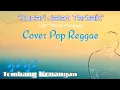 Lagu Kucari Jalan Terbaik Cover Pop Reggae