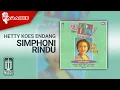Hetty Koes Endang - Simphoni Rindu (Official Karaoke Video)