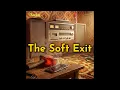 Lagu The Soft Exit: Taking a Break from the Modern Mess
