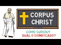 2024 MUITO LINDO NEM IMAGINAVA historia e significado do feriado do corpus christi