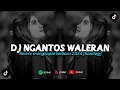 Download Lagu DJ NGANTOS WALERAN | REMIX VIRAL TIKTOK 2024 [BOOTLEG]