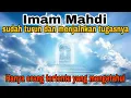 Download Lagu #IMAMMAHDI Sudah Turun Dan Menjalankan Tugasnya  Hanya Orang Tertentu Yang Tau