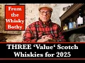 The Whisky Bothy - THREE Best Value Scotch Whiskies for 2025