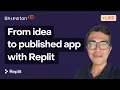 From idea to published app with Replit Shipaton 26