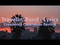 Download Lagu Creedence Clearwater Revival - Travelin' Band (Lyrics) - Audio at 192khz, 4k Video