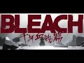 Download Lagu TVアニメ『BLEACH 千年血戦篇-相剋譚-』最終回スペシャルオープニングムービー