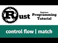 Rust Programming Tutorial - control flow match