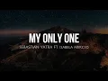 Download Lagu My only one lyrics - Sebastian Yatra ft. Isabela Moner