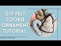 DIY Felt Cookie Ornaments Tutorial with Pattern PDF Make your own cookie shaped DIY felt ornaments