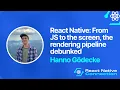 React Native Connection 2025 - Hanno Godecke From JS to the screen the rendering pipeline debunked
