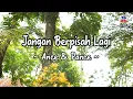 Download Lagu Ance \u0026 Pance - Jangan Berpisah Lagi (Official Lyric Video)