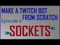 Build a Twitch bot from scratch - Using Sockets