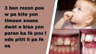 3 bon rezon pou w pa kite yon timoun souse dw t e kisa yon paran ka f pou l ede pitit li pa f sa