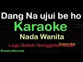 Download Lagu DANG NA UJUI BE HO-Lagu Batak-Nenggolan Sister |KARAOKE NADA WANITA​⁠ -Female-Cewek-Perempuan@ucokku