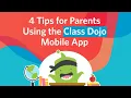 4 Tips for Parents Using the Class Dojo Mobile App